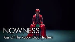 NOWNESS presents Kiss Of The Rabbit God (Trailer)