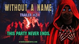 "Without a Name" TRAILER #2