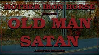 Mother Iron Horse - Old Man Satan (Official Video)