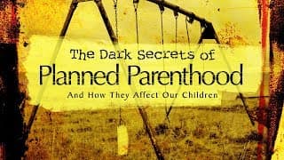 The Dark Secrets of Planned Parenthood (Official DVD Trailer)