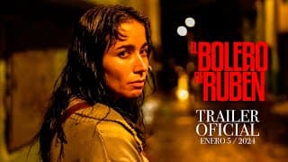 EL BOLERO DE RUBÉN - Tráiler Oficial