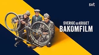 Sverige och kriget | Bakomfilm | SVT