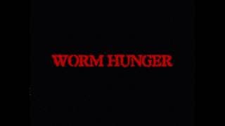 WORM HUNGER | Short Film Trailer