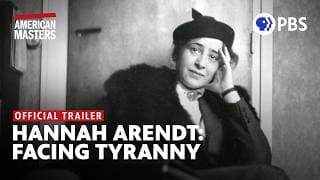 Hannah Arendt: Facing Tyranny | Official Trailer | American Masters | PBS