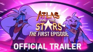 Atlas and the Stars - The First Episode | OFFICIAL TRAILER