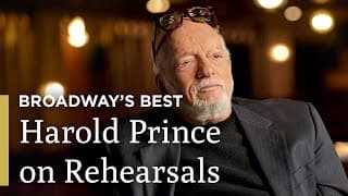 Harold Prince on Rehearsals