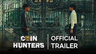 Coin Hunters | Official Trailer [Eng Sub]