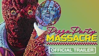 PIZZA PARTY MASSACRE - Official Trailer