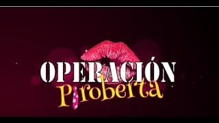 OPERACIÓN PIROBERTA -Tráiler oficial -