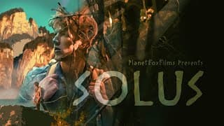 SOLUS - ADVENTURE SHORT FILM | MY RODE REEL | 2021