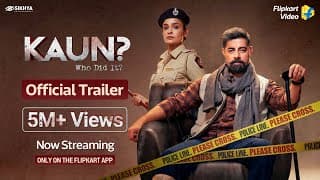 Kaun? Who did it? | An Interactive Crime Show | Flipkart Video | Official Trailer