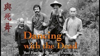 Dancing with the Dead - Red Pine and the Art of Translation, Trailer