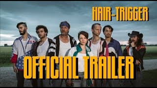 Hair-Trigger Official Trailer (4K)