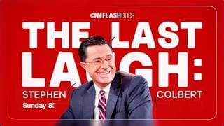 The Last Laugh: Stephen Colbert | Sunday May 17th  at 8p ET on CNN