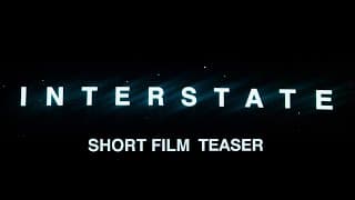 Interstate | Short Film Teaser