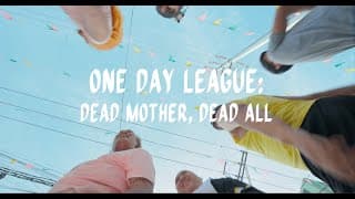 One Day League: Dead Mother, Dead All” (2024)