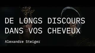 Competição Internacional 2019 | Trailer | De long discours dans vos cheveux | Alexandre Steiger