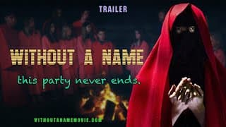 "Without a Name" TRAILER #3
