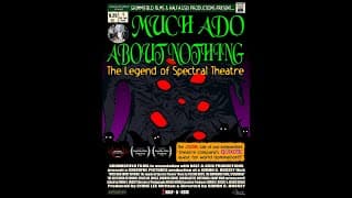 Much Ado About Nothing: The Legend of Spectral Theatre Official Trailer