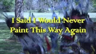 I Said I Would Never Paint This Way Again FINAL TRAILER