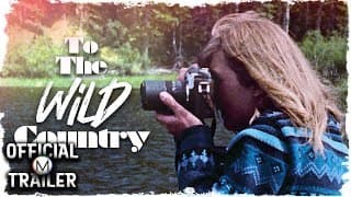 TO THE WILD COUNTRY (1972) | Official Trailer #3 | HD