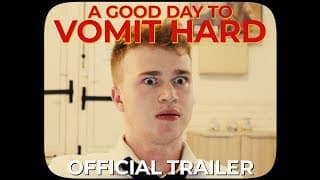 A GOOD DAY TO VOMIT HARD | Official Trailer