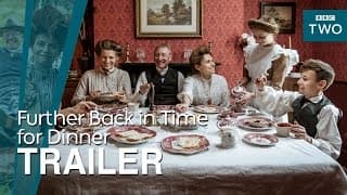 Further back in time for dinner: Trailer - BBC Two