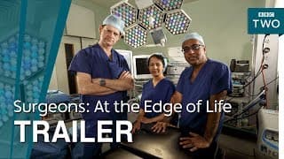 Surgeons: At the Edge of Life | Trailer - BBC Two