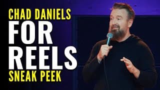 Chad Daniels: For Reels | SNEAK PEEK | Comedy Special