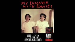 Daniel Johnston and Jad Fair - My Dinner With Daniel (Official Trailer)