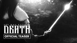 She Who Refused Death - Official Teaser