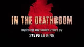 IN THE DEATHROOM - Official Trailer - Stephen King Dollar Baby
