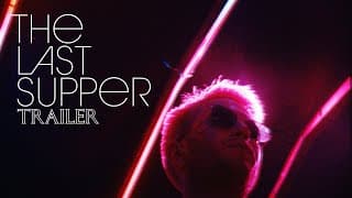The Last Supper | Trailer