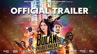 BULAN DAN PRIA TERHEBAT - Official Trailer [HD] - IN CINEMAS 12th March 2020