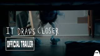 IT DRAWS CLOSER // Official Horror Film Trailer