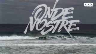 Onde Nostre - Il trailer