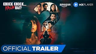 Knock Knock Kaun Hai - Official Trailer | Aadhya Anand, Arjun Deswal, Kush Jotwani |Amazon MX Player