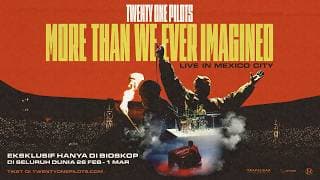Twenty One Pilots: More Than We Ever Imagined | Trailer Resmi Indonesia | Di Bioskop 26 Februari
