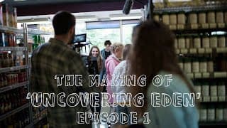 The Making of 'Uncovering Eden' Episode 1