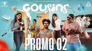 Cousins | A Mockumentary Series | Promo 02 | Nakkalites
