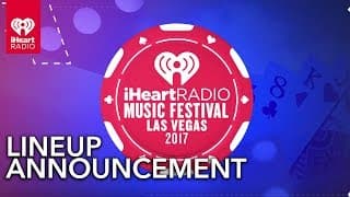 iHeartRadio Music Festival 2017 Lineup