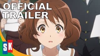Sound! Euphonium: The Movie: Welcome To The Kitauji High School Concert Band - Official Trailer