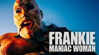 Frankie, Maniac Woman | Official Trailer | Horror Brains