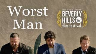 “Worst Man" Short Film (Jason Earles, Chris Van Vliet, James Storm) Beverly Hills Film Festival 2026
