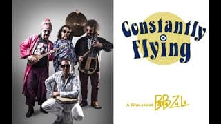 Constantly Flying: a film about BaBa ZuLa - Trailer