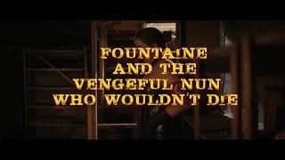 FOUNTAINE AND THE VENGEFUL NUN WHO WOULDN'T DIE Official Trailer (2021)