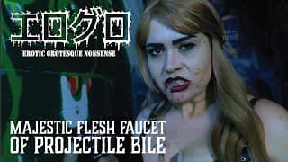 Majestic Flesh Faucet of Projectile Bile (Erotic Grotesque Nonsense 4)
