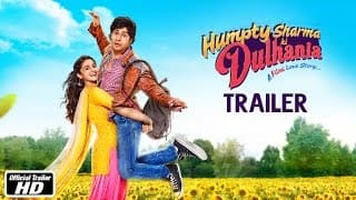 Humpty Sharma Ki Dulhania - Official Trailer | Varun Dhawan, Alia Bhatt