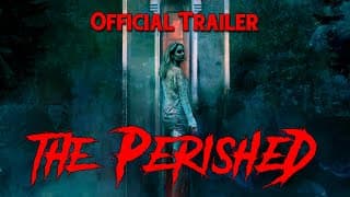 THE PERISHED (2020) - Official Trailer