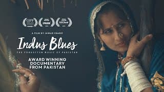 Indus Blues | Award-Winning Musical Feature Documentary | Pakistan | Director's Cut